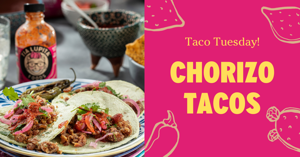 Chorizo Tacos with Tia Lupita 