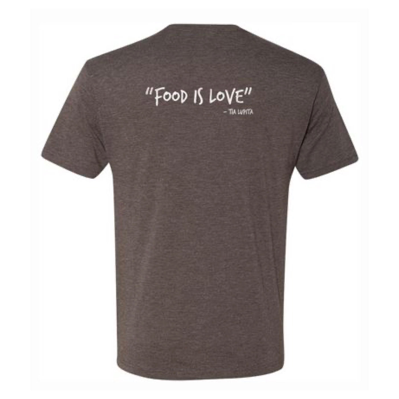 the back of a Tia Lupita Shirt that says Food Is Love