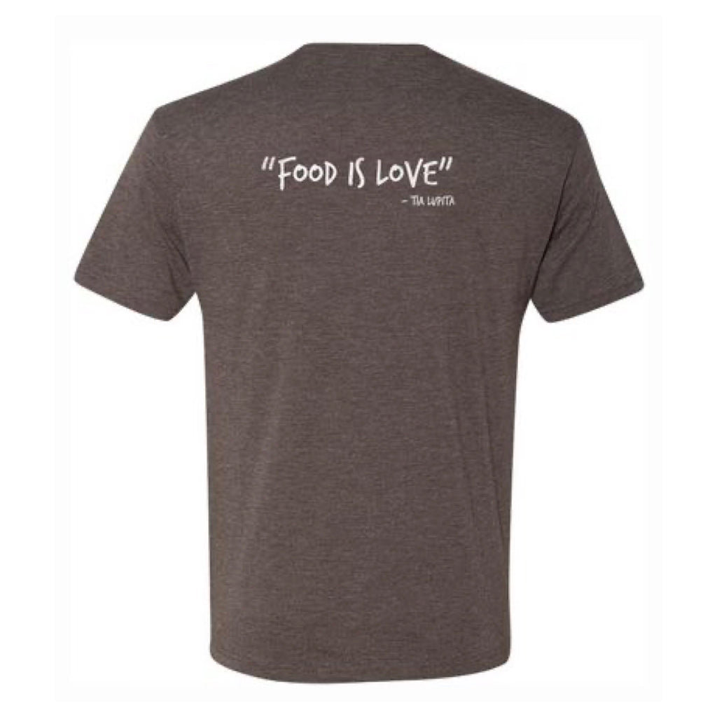 the back of a Tia Lupita Shirt that says Food Is Love